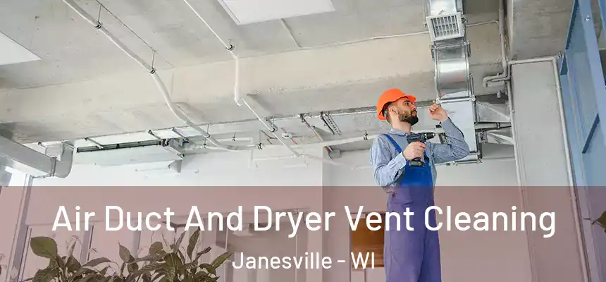 Air Duct And Dryer Vent Cleaning Janesville - WI