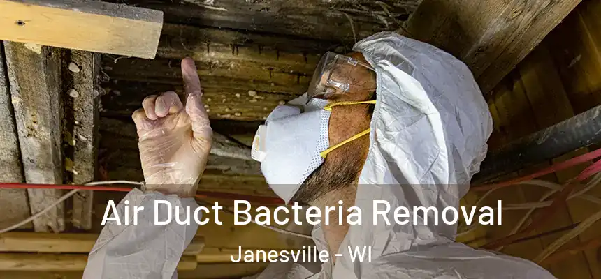 Air Duct Bacteria Removal Janesville - WI