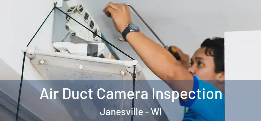 Air Duct Camera Inspection Janesville - WI