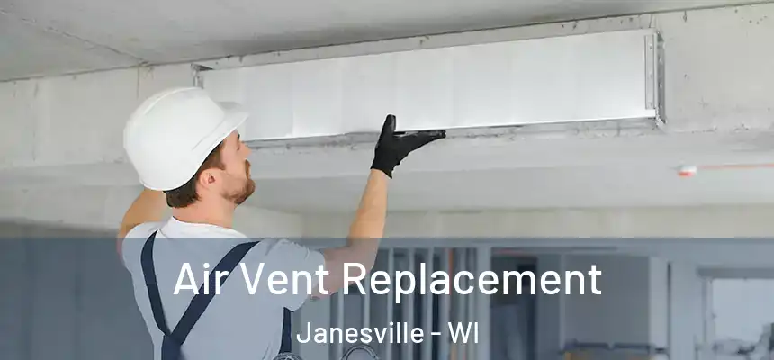 Air Vent Replacement Janesville - WI