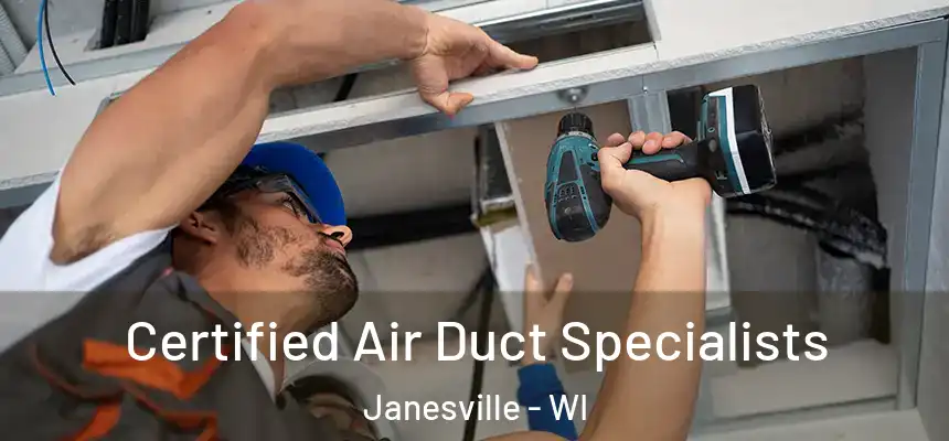 Certified Air Duct Specialists Janesville - WI