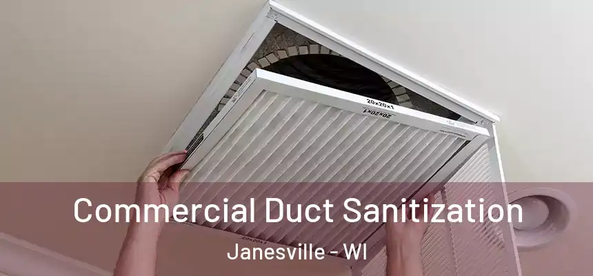 Commercial Duct Sanitization Janesville - WI