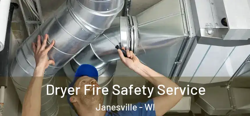 Dryer Fire Safety Service Janesville - WI