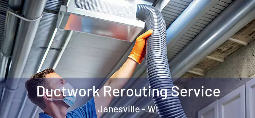  Ductwork Rerouting Service Janesville - WI