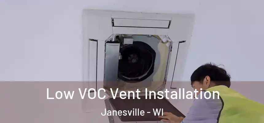 Low VOC Vent Installation Janesville - WI