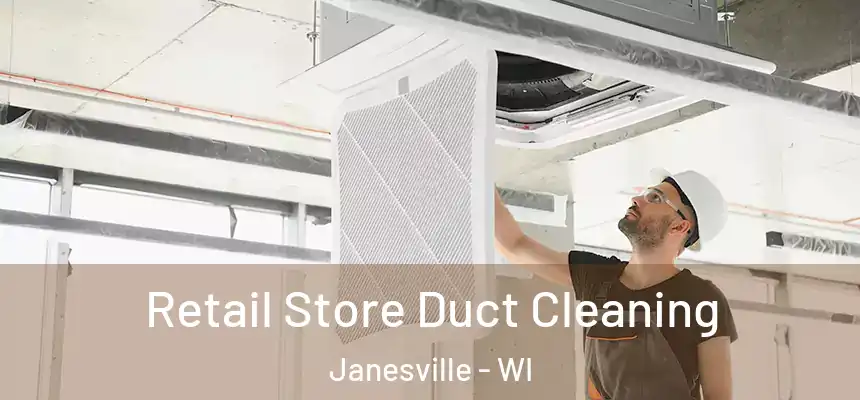 Retail Store Duct Cleaning Janesville - WI